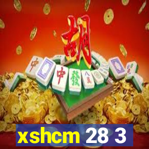 xshcm 28 3