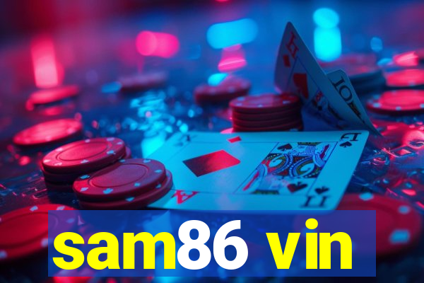 sam86 vin