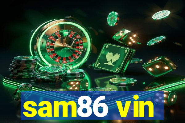 sam86 vin