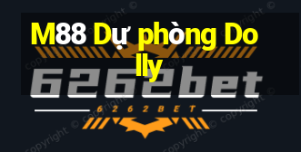 M88 Dự phòng Dolly