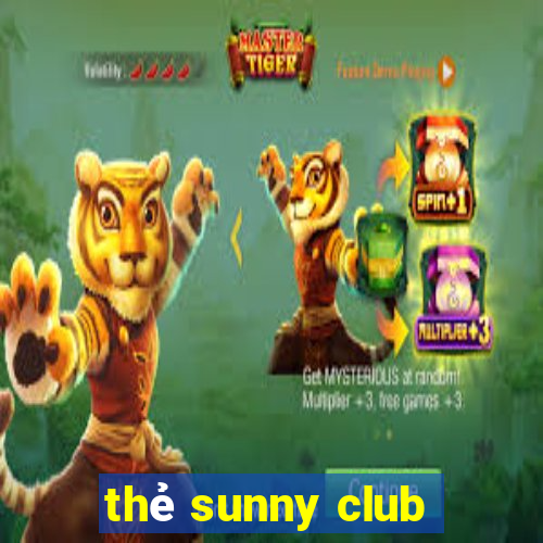 thẻ sunny club