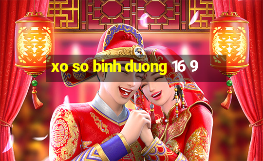 xo so binh duong 16 9