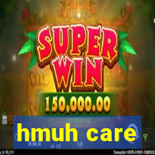 hmuh care