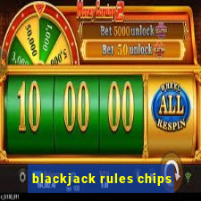 blackjack rules chips