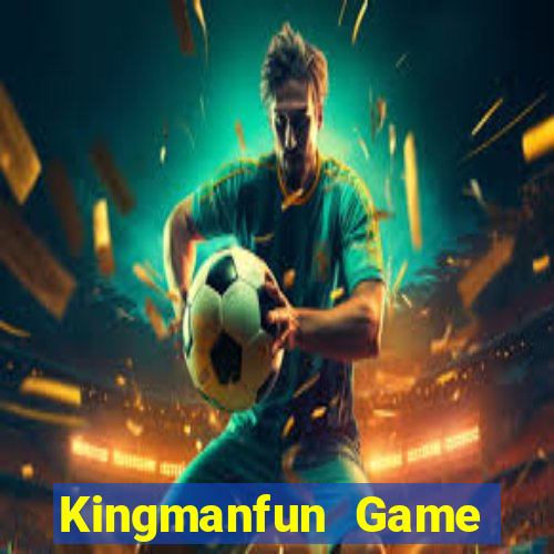 Kingmanfun Game Bài Vip