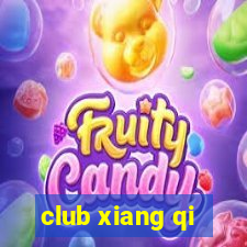 club xiang qi