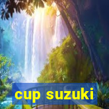 cup suzuki