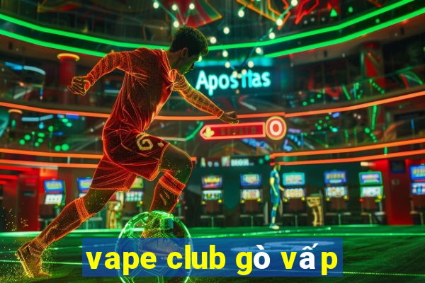 vape club gò vấp