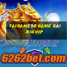 Taigame5G Game Bài Rikvip