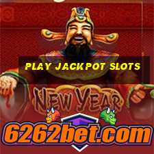 play jackpot slots