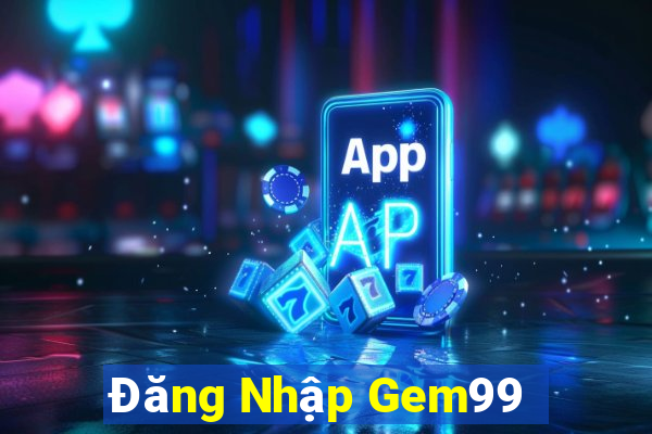 Đăng Nhập Gem99