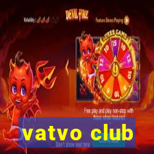 vatvo club