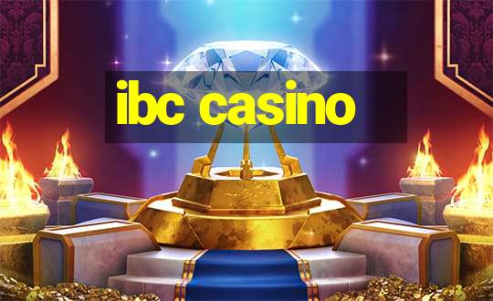 ibc casino