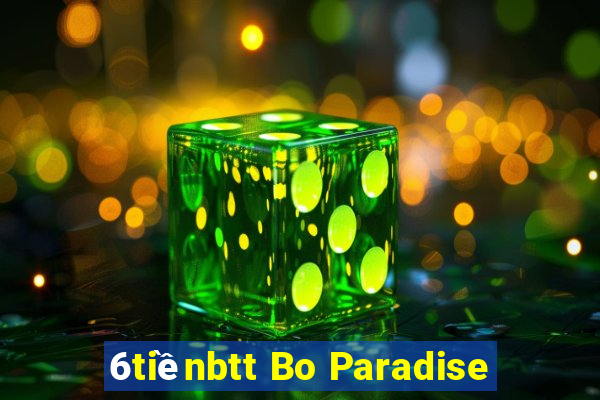 6tiềnbtt Bo Paradise