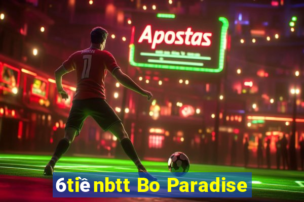 6tiềnbtt Bo Paradise