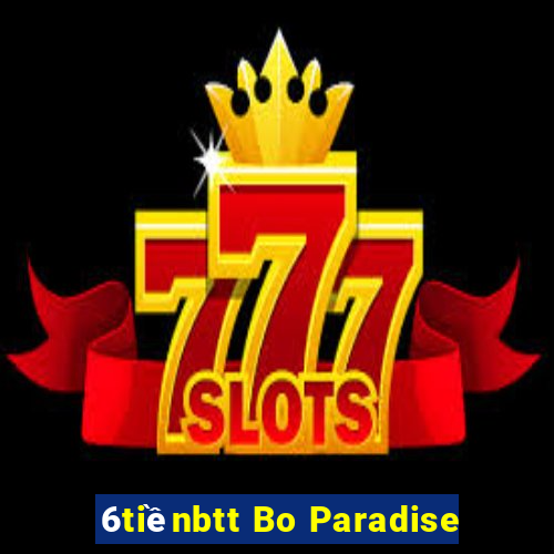 6tiềnbtt Bo Paradise