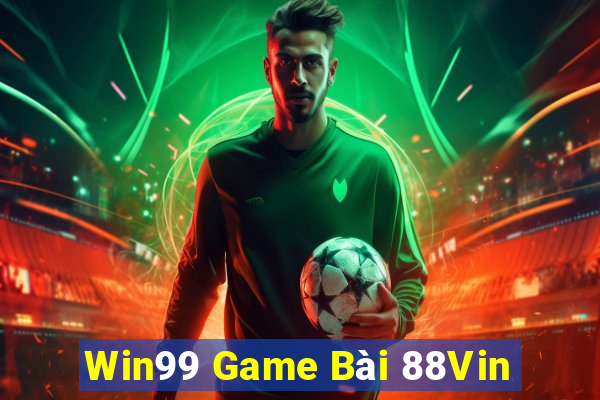 Win99 Game Bài 88Vin