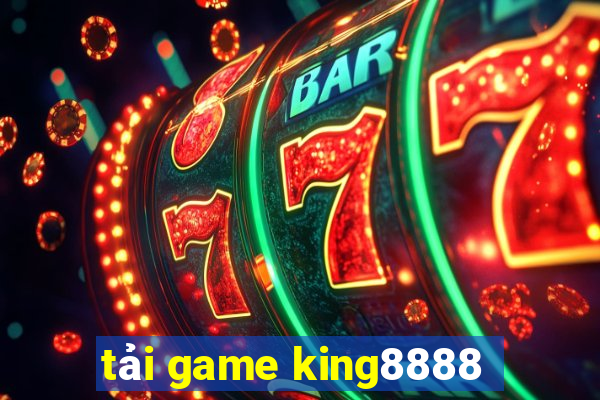 tải game king8888