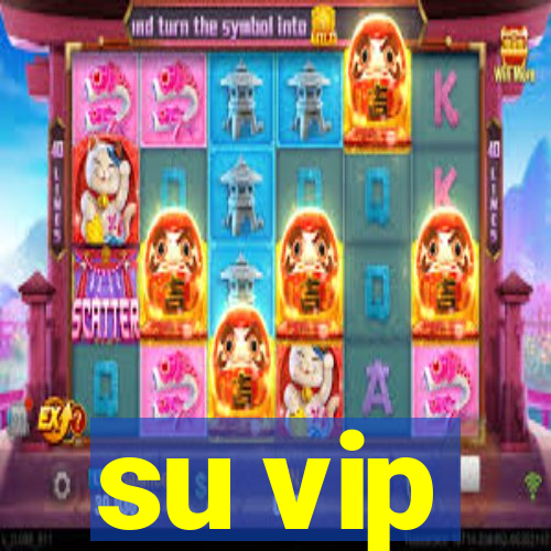 su vip