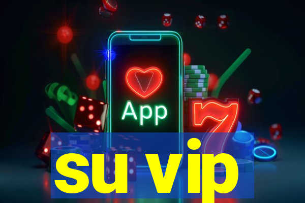 su vip