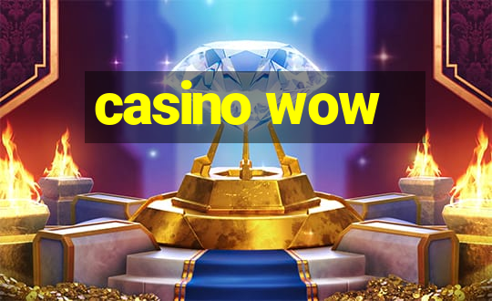 casino wow