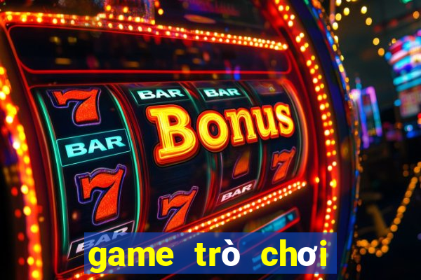 game trò chơi miễn phí