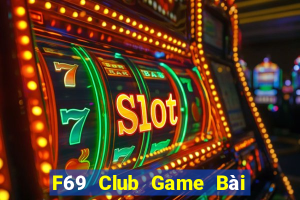 F69 Club Game Bài Poker Online