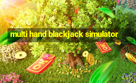 multi hand blackjack simulator