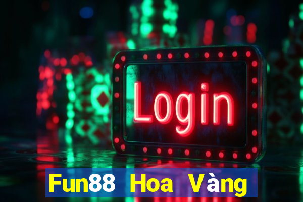 Fun88 Hoa Vàng Siêu Chiên