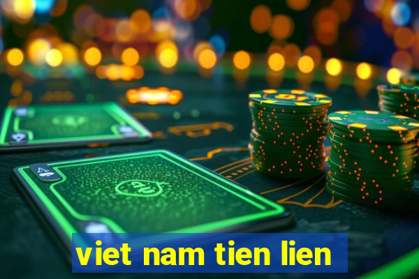 viet nam tien lien