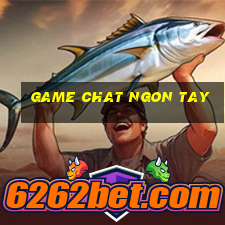 game chat ngon tay