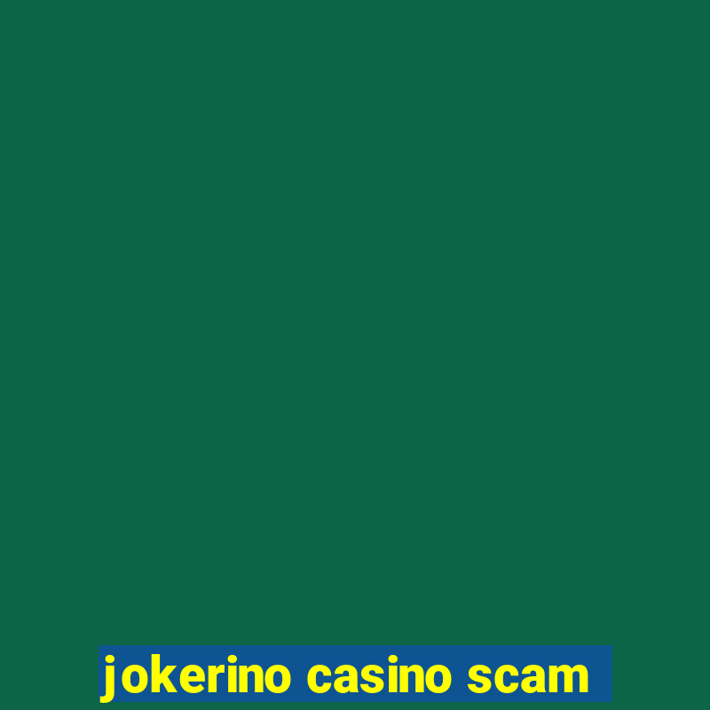 jokerino casino scam