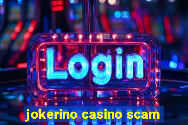 jokerino casino scam