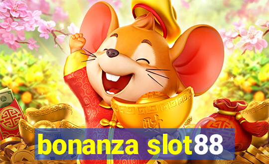 bonanza slot88