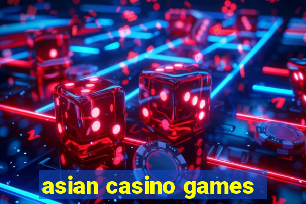 asian casino games