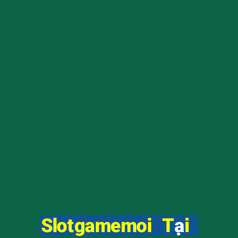 Slotgamemoi Tại Game Bài Đổi The