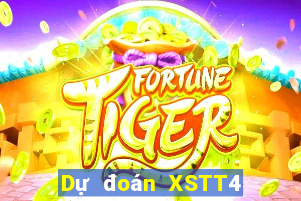 Dự đoán XSTT4 ngày 4