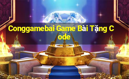 Conggamebai Game Bài Tặng Code