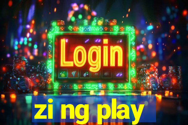 zi ng play