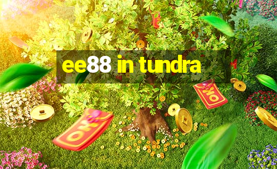 ee88 in tundra