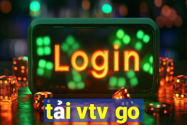 tải vtv go