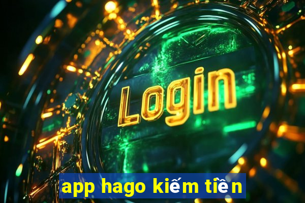 app hago kiếm tiền