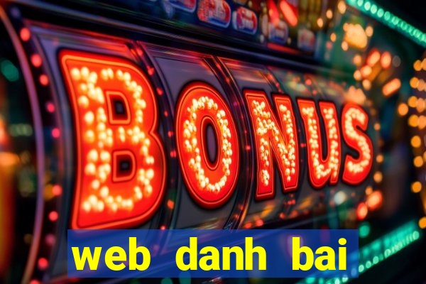 web danh bai online an tien that