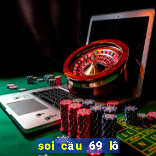 soi cầu 69 lô de siêu chuẩn