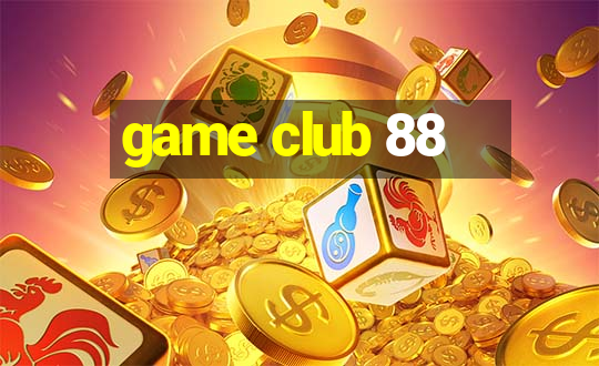 game club 88