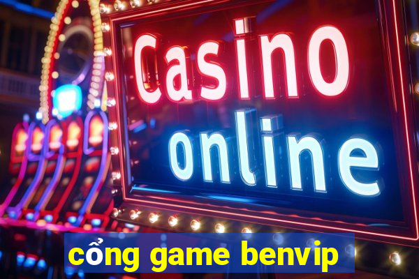 cổng game benvip