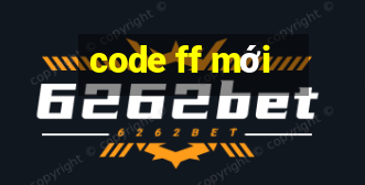 code ff mới