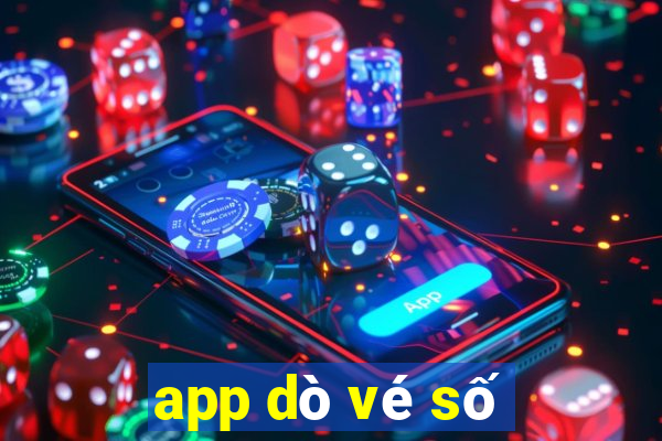 app dò vé số