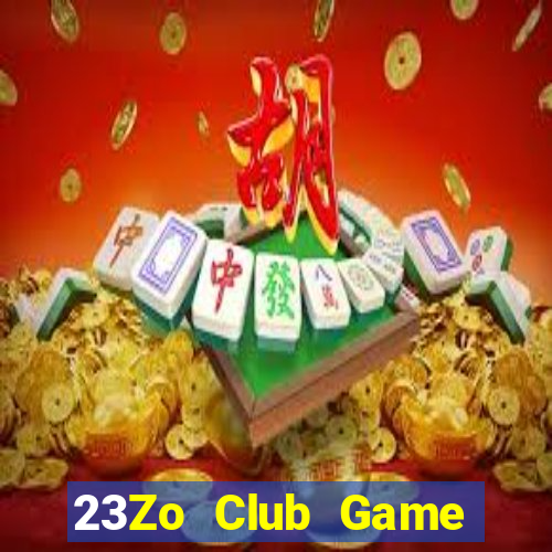 23Zo Club Game Bài Tài Xỉu