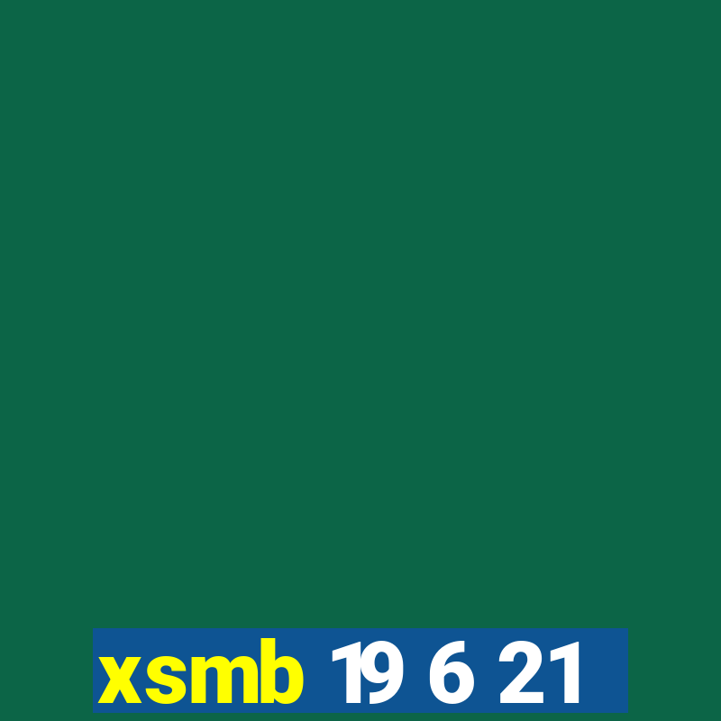 xsmb 19 6 21